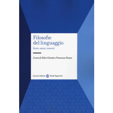 Filosofie del linguaggio. Storie, autori, concetti