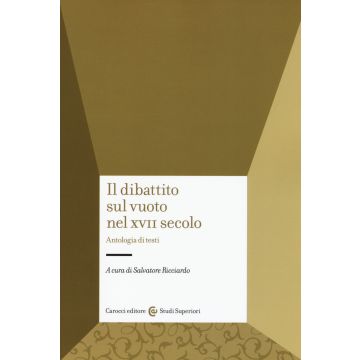 Il dibattito sul vuoto nel XVII secolo. Antologia di testi