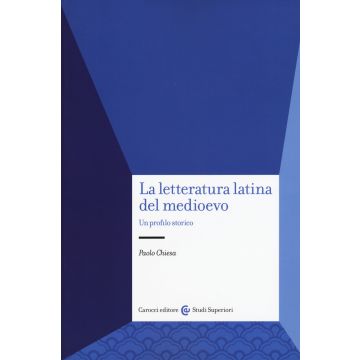 La letteratura latina del medioevo. Un profilo storico