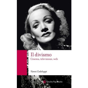 Il divismo. Cinema, televisione, web