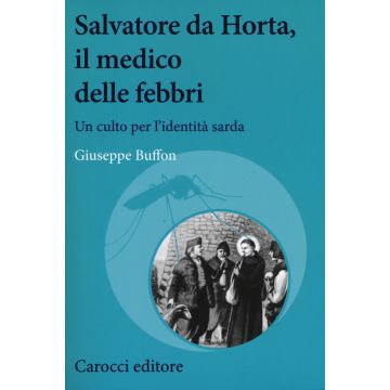 Salvatore da Horta, il medico delle febbri. Un culto per l'identità sarda