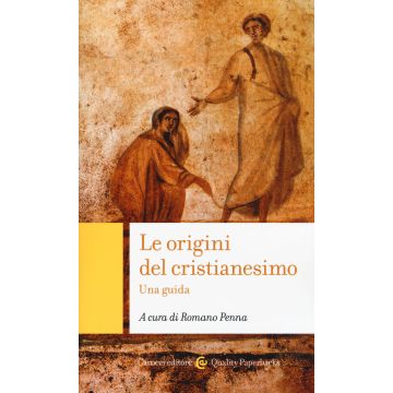 Le origini del cristianesimo. Una guida
