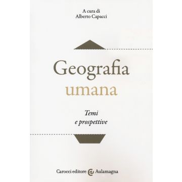 Geografia umana. Temi e prospettive