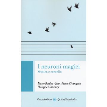 I neuroni magici. Musica e cervello
