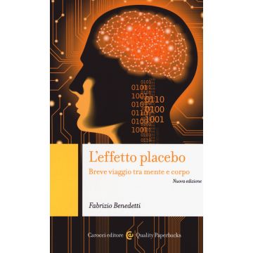 L'effetto placebo. Breve viaggio tra mente e corpo