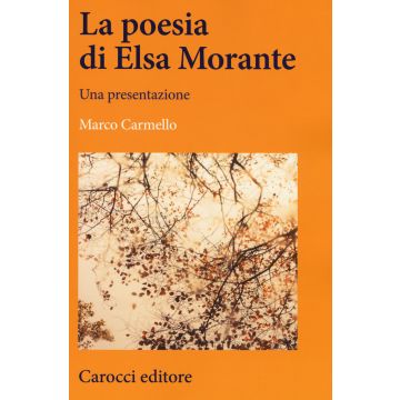 La poesia di Elsa Morante. Una presentazione