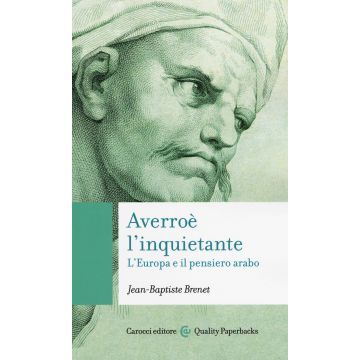 Averroè l'inquietante. L'Europa e il pensiero arabo