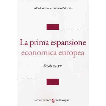 La prima espansione economica europea. Secoli XI-XV