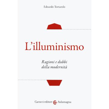 L'illuminismo. Ragioni e dubbi della modernità