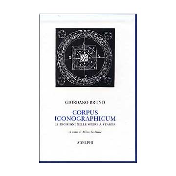 Corpus iconographicum. Le incisioni nelle opere a stampa. Ediz. illustrata