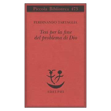 Tesi per la fine del problema di Dio