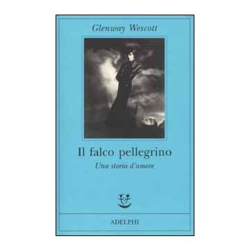 Il falco pellegrino. Una storia d'amore