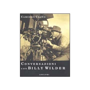 Conversazioni con Billy Wilder