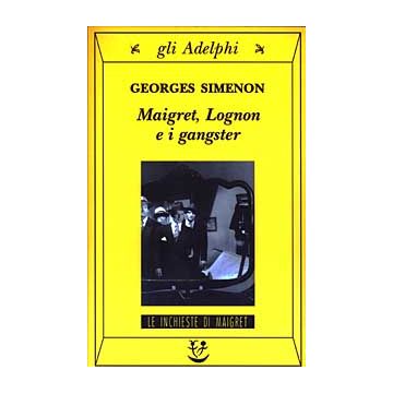 Maigret, Lognon e i gangster