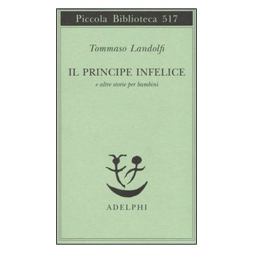 Il principe infelice e altre storie per bambini