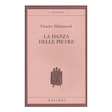 La danza delle pietre. Studi sulla scena sacrificale nell'India antica