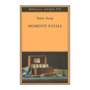 Momenti fatali. Quattordici miniature storiche