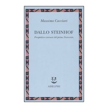 Dallo Steinhof. Prospettive viennesi del primo Novecento