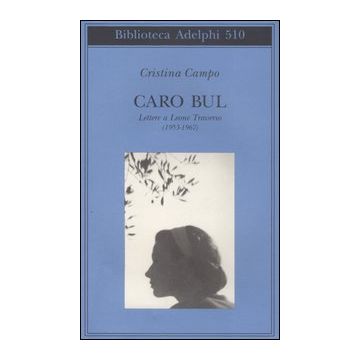 Caro Bul. Lettere a Leone Traverso (1953-1967)