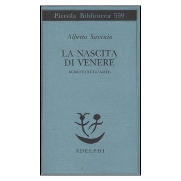 La nascita di Venere. Scritti sull'arte