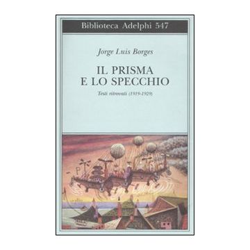 Il prisma e lo specchio. Testi ritrovati (1919-1929)