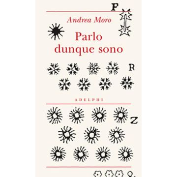 Parlo dunque sono
