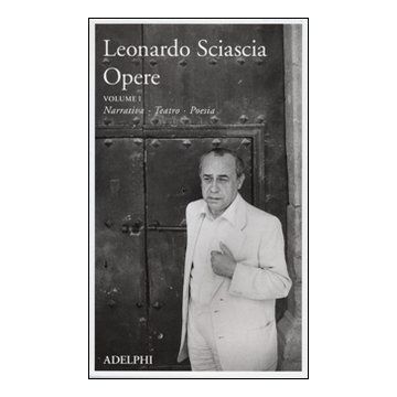Opere. Vol. 1: Narrativa, teatro, poesia
