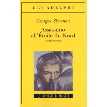 Assassinio all'Étoile du Nord e altri racconti