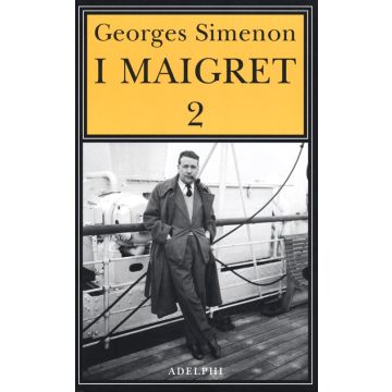 I Maigret: Il cane giallo-Il crocevia delle Tre Vedove-Un delitto in Olanda-All'insegna di Terranova-La ballerina del Gai-Moulin. Vol. 2
