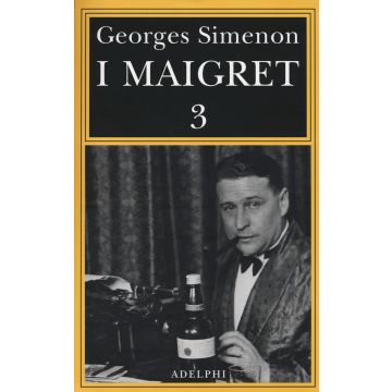 I Maigret: La balera da due soldi-L'ombra cinese-Il caso Saint-Fiacre-La casa dei fiamminghi-Il porto delle nebbie. Vol. 3
