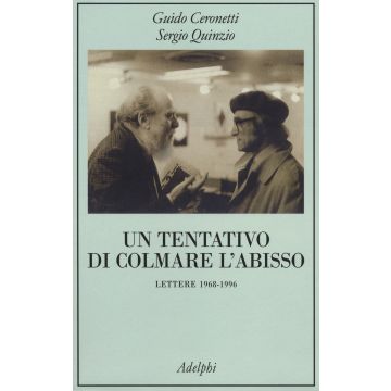 Un tentativo di colmare l'abisso. Lettere 1968-1996