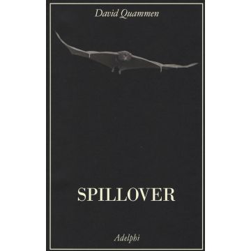 Spillover. L'evoluzione delle pandemie