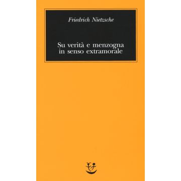 Su verità e menzogna in senso extramorale