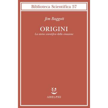 Origini. La storia scientifica della creazione