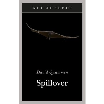 Spillover. L'evoluzione delle pandemie