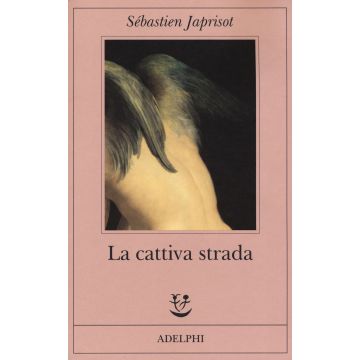 La cattiva strada