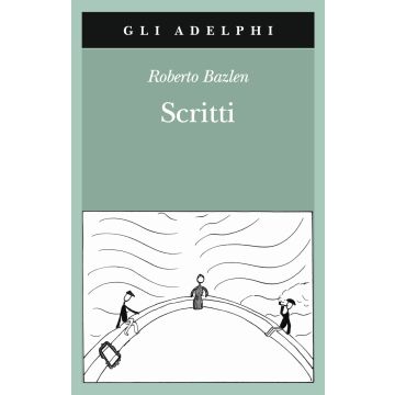 Scritti: Il capitano di lungo corso-Note senza testo-Lettere editoriali-Lettere a Montale