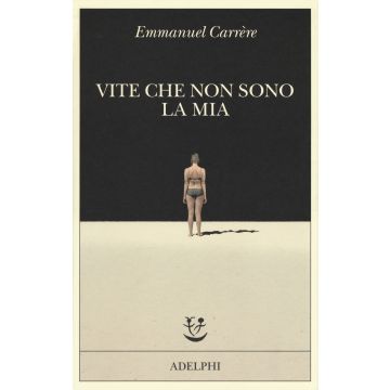 Vite che non sono la mia
