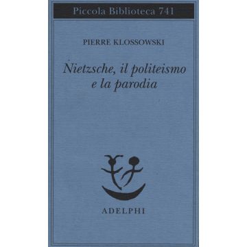 Nietzsche, il politeismo e la parodia