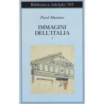 Immagini dell'Italia. Vol. 1: Venezia-Verso Firenze-Firenze-Città toscane
