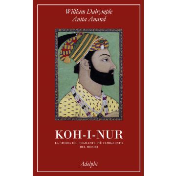Koh-i-nur. La storia del diamante più famigerato del mondo
