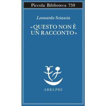 «Questo non è un racconto». Scritti per il cinema e sul cinema