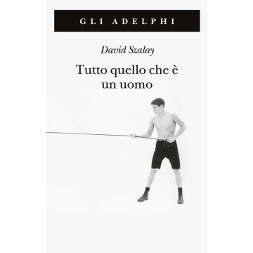 Tutto quello che è un uomo