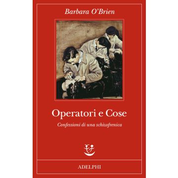 Operatori e cose. Confessioni di una schizofrenica