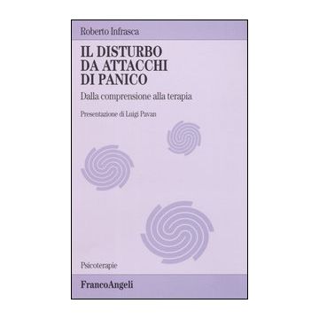 I disturbi da attacchi di panico. Dalla comprensione alla terapia