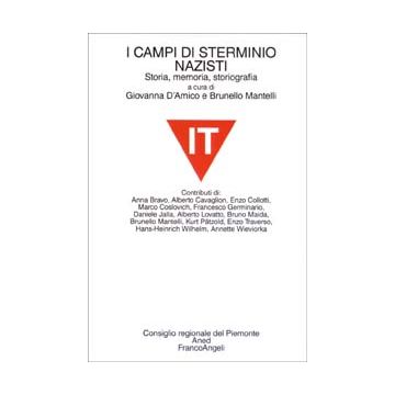 I campi di sterminio nazisti. Storia, memoria, storiografia