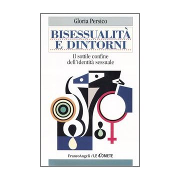 Bisessualità e dintorni. Il sottile confine dell'identità sessuale