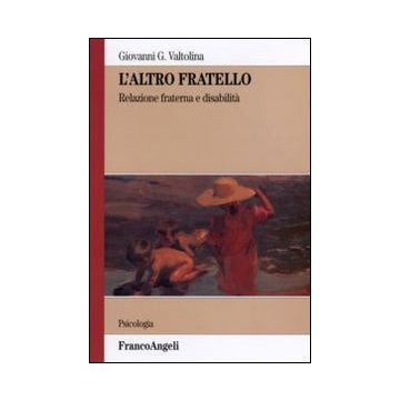 L'altro fratello. Relazione fraterna e disabilità