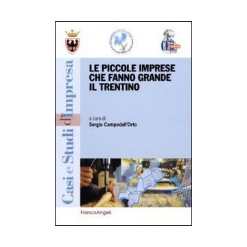 Le piccole imprese che fanno grande il Trentino