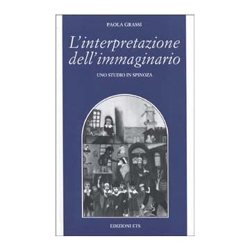 L'interpretazione dell'immaginario. Uno studio in Spinoza